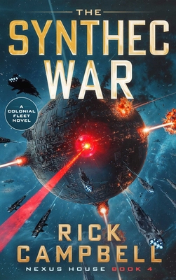 The Synthec War: A Colonial Fleet Novel 1648757014 Book Cover