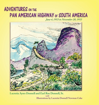 Adventures on the Pan American Highway of South... 1632932237 Book Cover