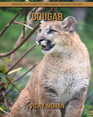 Cougar: Amazing Facts and Pictures about Cougar for Kids
