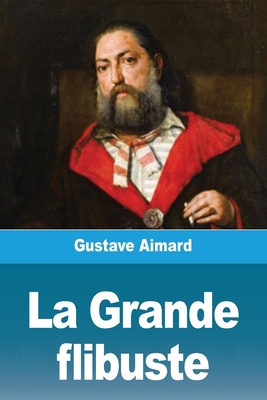 La Grande Flibuste [French] 3967875261 Book Cover