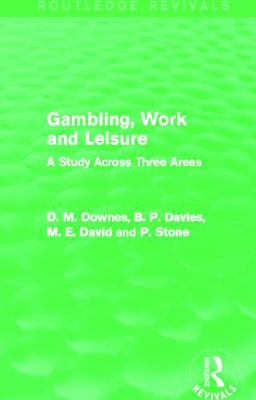 Gambling, Work and Leisure (Routledge Revivals)... 0415720877 Book Cover
