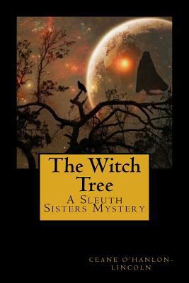 The Witch Tree: A Sleuth Sisters Mystery 1548140503 Book Cover
