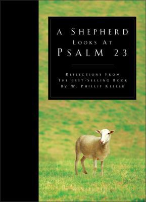 A Shepherd Looks at Psalm 23: Reflections from ... 0310810108 Book Cover