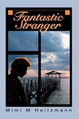 Fantastic Stranger 0595294677 Book Cover
