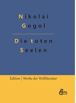 Die toten Seelen: Die Abenteuer Tschitschikows [German] 3966378221 Book Cover