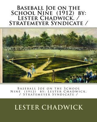 Baseball Joe on the School Nine (1912) by: Lest... 1985259990 Book Cover