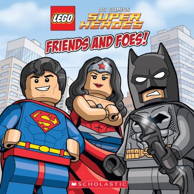 Friends and Foes! (LEGO DC Super Heroes) (1) 0545785049 Book Cover