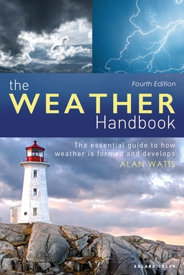 The Weather Handbook: The Essential Guide to Ho... 1472978595 Book Cover