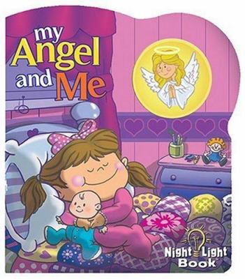 My Angel and Me [With Night Light] 1591255546 Book Cover