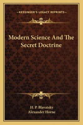 Modern Science And The Secret Doctrine 1162882204 Book Cover
