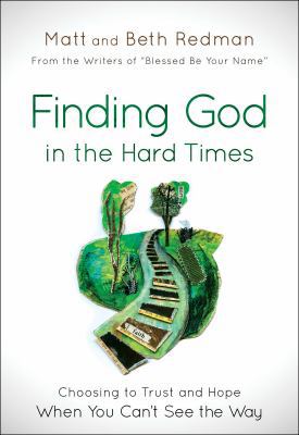 Finding God in the Hard Times 0764215191 Book Cover