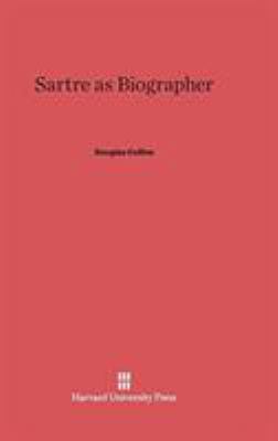 Sartre as Biographer 0674430565 Book Cover