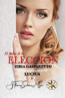 El Poder de la Elección [Spanish] B0D6P2SP31 Book Cover