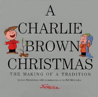 A Charlie Brown Christmas: The Making of a Trad... 0060198516 Book Cover