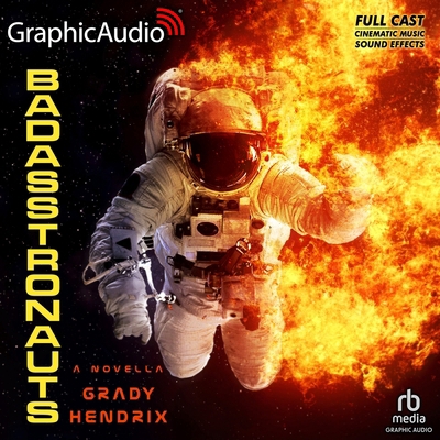 Badasstronauts [Dramatized Adaptation] B0H6SBLGSD Book Cover