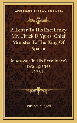 A Letter To His Excellency Mr. Ulrick D'Ypres, ... 1169021077 Book Cover