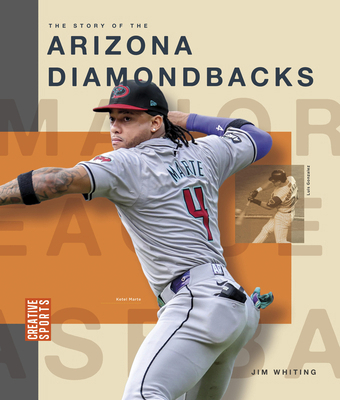 The Story of the Arizona Diamondbacks B0FBQQFF7F Book Cover