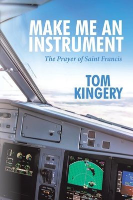 Make Me an Instrument: The Prayer of Saint Francis            Book Cover