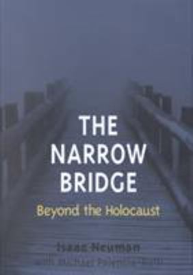 The Narrow Bridge: Beyond the Holocaust 025202561X Book Cover