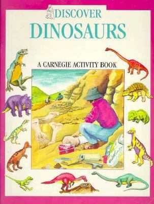Discover Dinosaurs: A Carnegie Activity Book (C... 1879373777 Book Cover