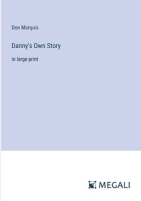 Danny's Own Story: in large print 3387000685 Book Cover