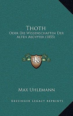 Thoth: Oder Die Wissenschaften Der Alten Aegypt... [German] 1167212371 Book Cover