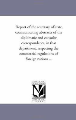 Report of the Secretary of State, Communicating... 1425523854 Book Cover