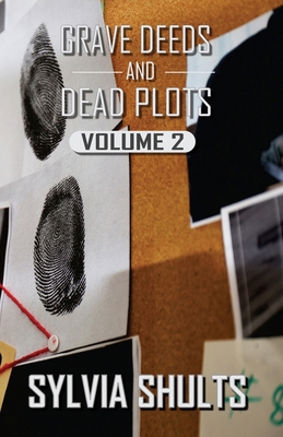 Grave Deeds and Dead Plots, Volume 2 1637890915 Book Cover