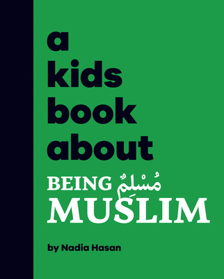 A Kids Book about Being Muslim 0241743451 Book Cover