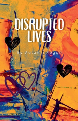 Disrupted Lives B0GW4GSJG1 Book Cover