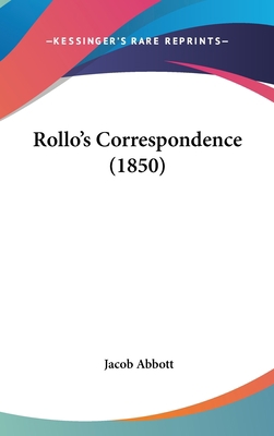 Rollo's Correspondence (1850) 1436509815 Book Cover