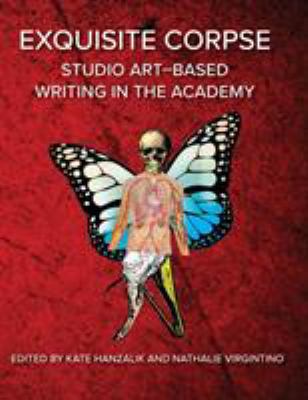 Exquisite Corpse: Studio Art-Based Writing Prac... 1643170724 Book Cover