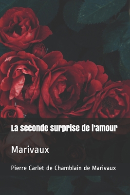 La seconde surprise de l'amour: Marivaux [French] B08F6YCZNS Book Cover
