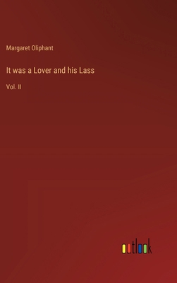 It was a Lover and his Lass: Vol. II 3385319765 Book Cover