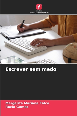 Escrever sem medo [Portuguese] 6138267710 Book Cover