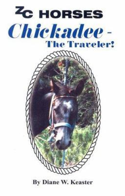 Chickadee-The Traveler 0972149678 Book Cover