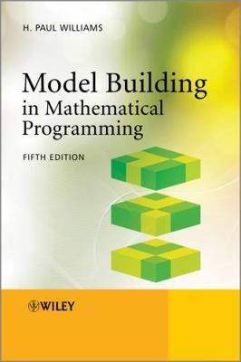 Model Building in Mathematical Programming 1118443330 Book Cover