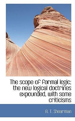 The Scope of Formal Logic; The New Logical Doct... [Large Print] 1116579308 Book Cover