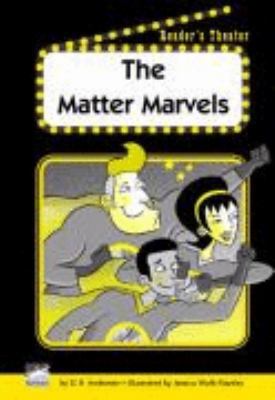 The Matter Marvels 1410842169 Book Cover
