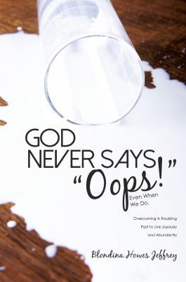 God Never Says, Oops! (Even When We Do) 1940243912 Book Cover