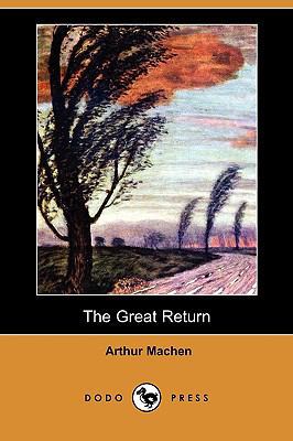 The Great Return (Dodo Press) 1409973506 Book Cover
