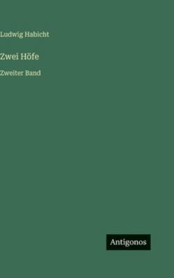 Zwei Höfe: Zweiter Band [German] 3386499139 Book Cover