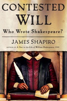 Contested Will: Who Wrote Shakespeare? 1416541624 Book Cover