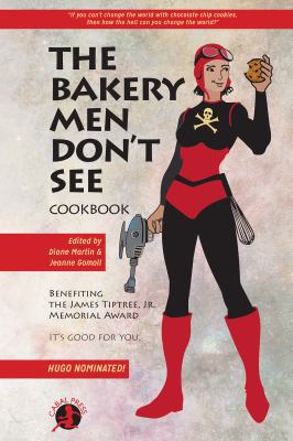 The Bakery Men Don't See : Cookbook