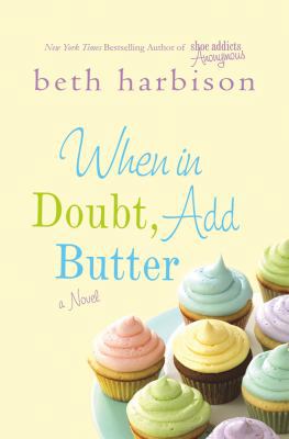When in Doubt, Add Butter 0312599099 Book Cover