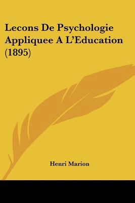 Lecons De Psychologie Appliquee A L'Education (... [French] 1120512271 Book Cover