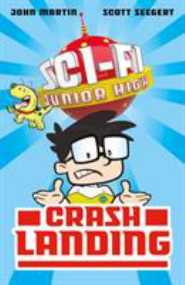 Sci-Fi Junior High: Crash Landing 1407180010 Book Cover