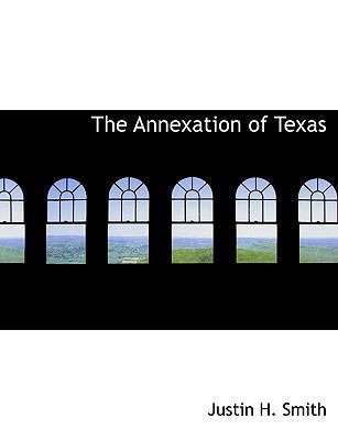 The Annexation of Texas 1116019132 Book Cover