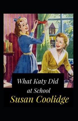 What Katy Did at School Annotated B095LH5GJF Book Cover