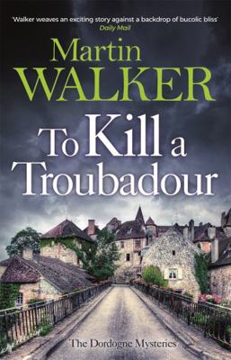 To Kill a Troubadour: Bruno's latest and best a... 152941363X Book Cover